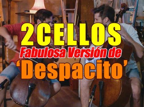 [2020] ⊛ 2Cellos, la versión de "Despacito" con 3 millones de reproducciones.