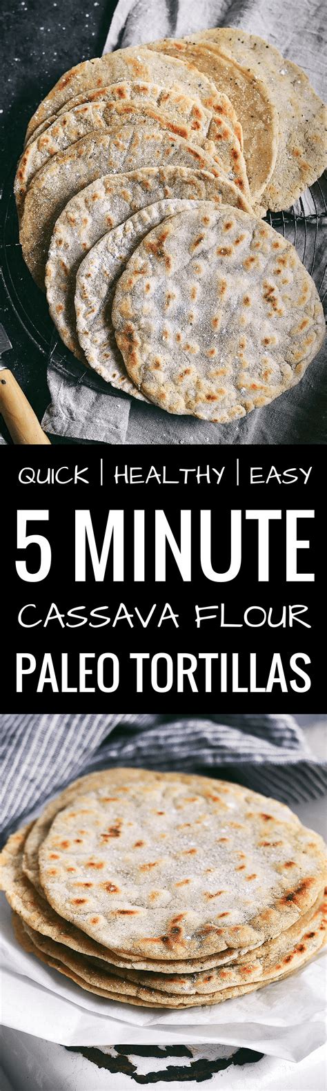 Best Ever 5 Minute Cassava Flour Tortillas - Paleo Gluten Free