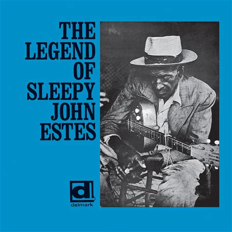 Sleepy John Estes / The Legend of Sleepy John Estes - OTOTOY