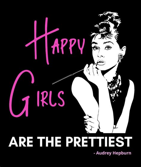 Happy Girls are the Prettiest - Audrey Hepburn Quote Digital Art by Life Inspired Art and Decor ...