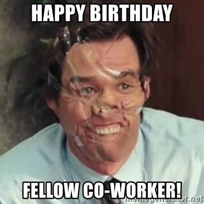 funny happy birthday memes for coworker 28+ funny birthday memes ...