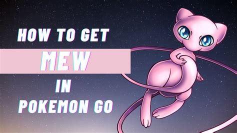 How to Get Mew in Pokémon GO? Everything You Need to Know - Pokemon Go Map | Blog