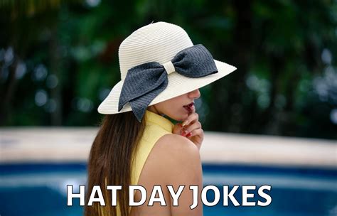 61+ Hat Day Jokes And Funny Puns - JokoJokes