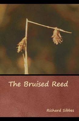 Buy The Bruised Reed Book By: Richard Sibbes