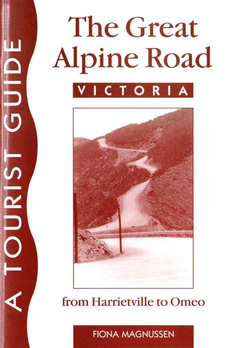 The Great Alpine Road Victoria - Maps, Books & Travel Guides