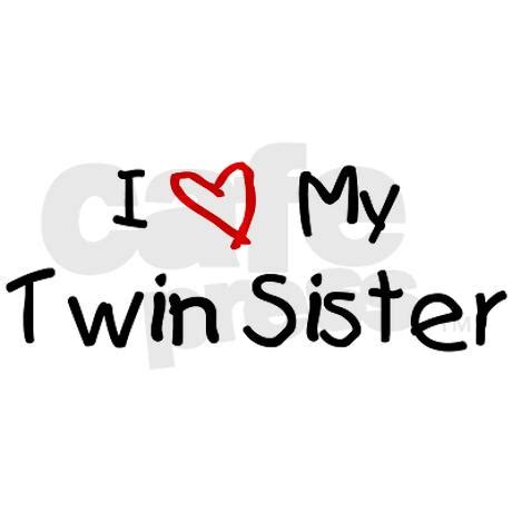 Love Quotes About Twin Sisters. QuotesGram