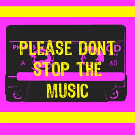 Please Don't Stop The Music Pictures, Photos, and Images for Facebook ...