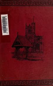 A history of Coggeshall, in Essex : with an account of its church ...