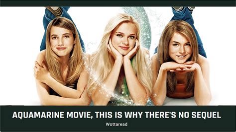 Aquamarine 2 Movie This is why there's not a sequel