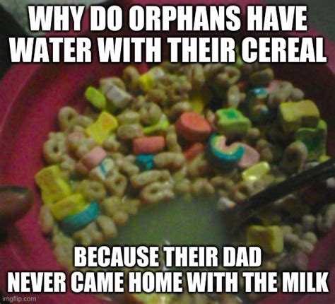 orphan jokes - Imgflip