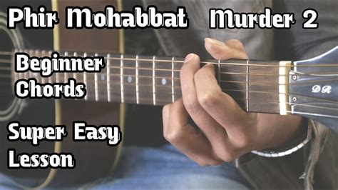 Phir Mohabbat | Murder 2 | Full Song Easy Guitar Lesson | Beginner Chords | Guitar Adda - YouTube