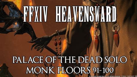 FFXIV Palace of the Dead SOLO Floors 91-100 COMPLETE (Monk) - YouTube