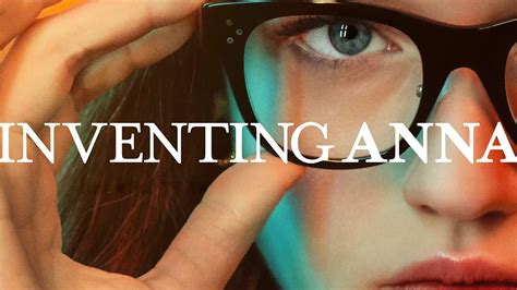 Inventing Anna - Netflix Series - Where To Watch