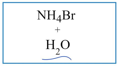 Equation for NH4Br + H2O (Ammonium bromide + Water) - YouTube