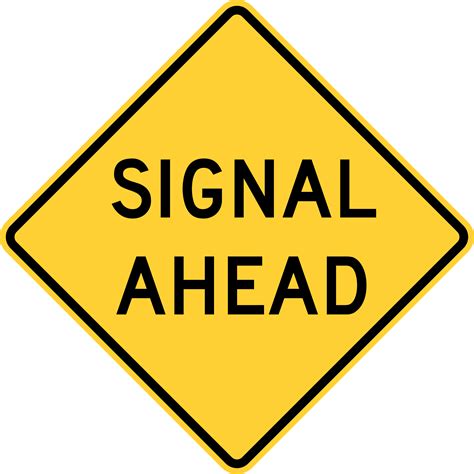 W3-3a SIGNAL AHEAD - Signs & Safety Devices