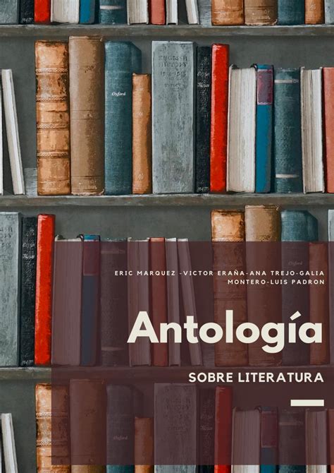 ANTOLOGÍA DE LITERATURA by Luis Eduardo Padrón Hernández - Issuu