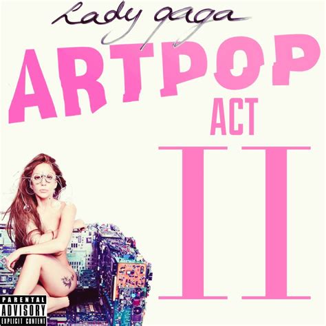 Lady Gaga : ARTPOP: ACT II