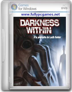 Darkness Within 1: In Pursuit of Loath Nolder Game ~ GETPCGAMESET