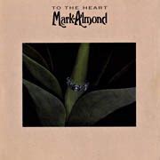 That was music: MARK-ALMOND, TO THE HEART