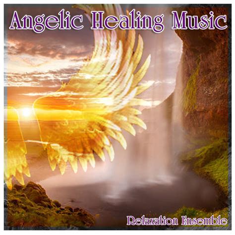 Angelic Healing Music - Album by Relaxation Ensemble | Spotify