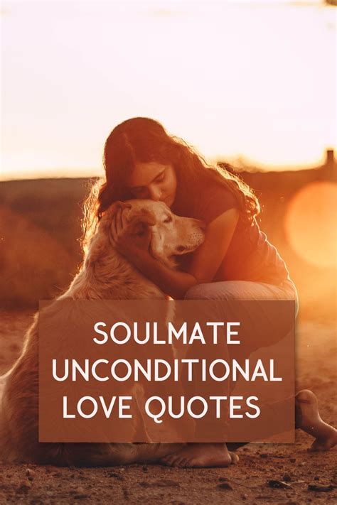 Soulmate Unconditional Love quotes (40+) - U.S VISA SPONSORSHIP