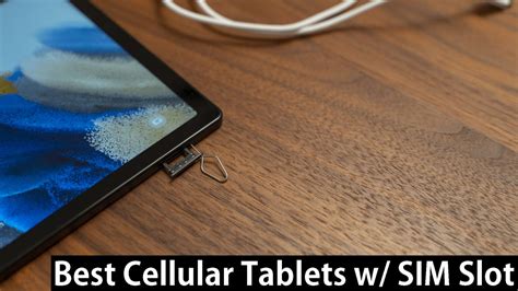 11 Best Cellular Tablets With SIM Card Slot 2023 - My Tablet Guide