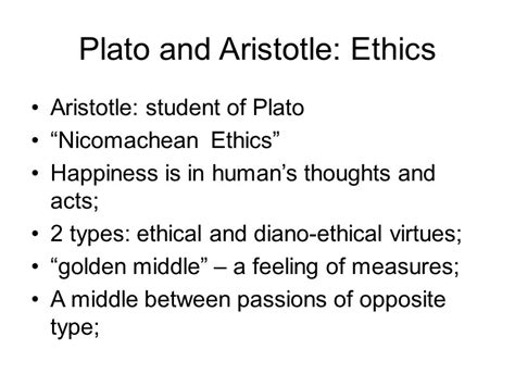 Plato and Aristotle: Ethics Plato and Aristotle: Ethics