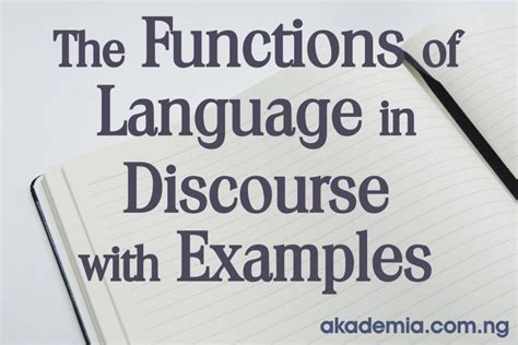 The Functions of Language in Discourse with Examples - Akademia