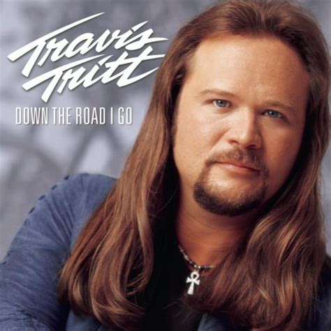 Down the Road I Go (2000) - Travis Tritt Albums - LyricsPond