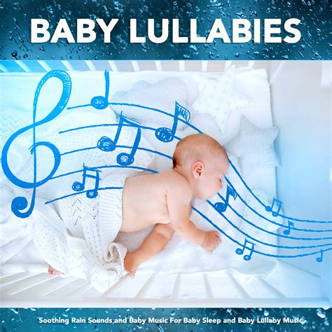 Baby Lullabies: Soothing Rain Sounds and Baby Music For Baby Sleep and ...