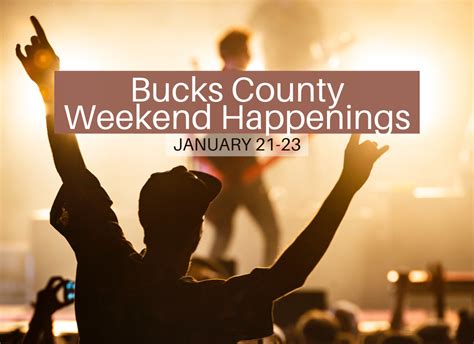 Bucks County Weekend Happenings: January 21-23 | Bucks Happening