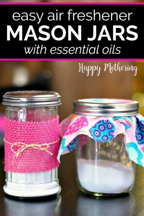 Easy DIY Air Freshener Mason Jars - Happy Mothering