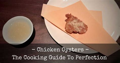 Chicken Oyster: What Are Chicken Oysters? - Eatlords