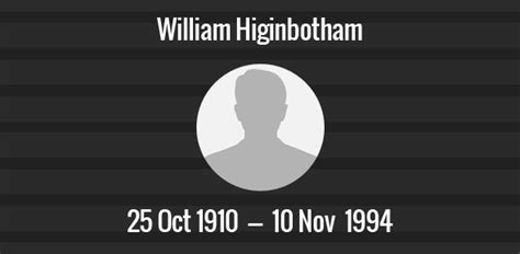 William Higinbotham death anniversary