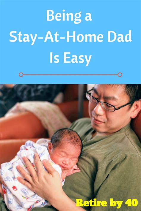 Being a Stay-At-Home Dad Is Easy - Retire by 40