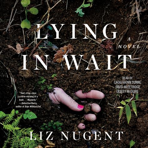 Lying in Wait Audiobook by Liz Nugent, Caoilfhionn Dunne, David ...