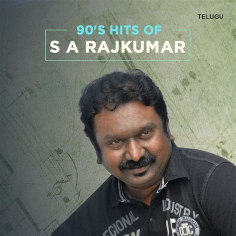 Hits of S A Rajkumar Music Playlist: Best Hits of S A Rajkumar MP3 Songs on Gaana.com