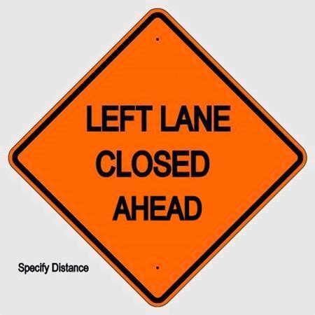 LEFT LANE CLOSED AHEAD (W9-3L) Traffic Sign