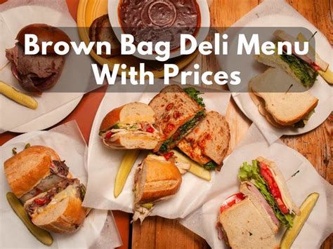 Brown Bag Deli Menu With Prices 2023 - Modern Art Catering