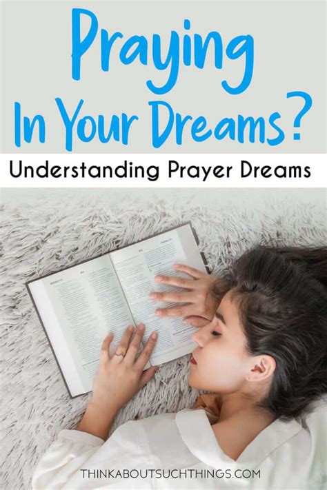 Praying In My Dream: Understanding Prayer Dreams | Think About Such Things