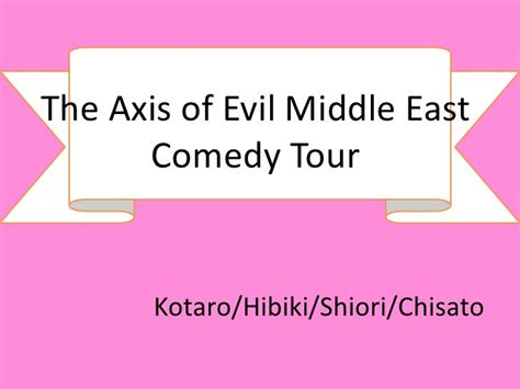 R2-13 Group 3 axis of evil comedy tour