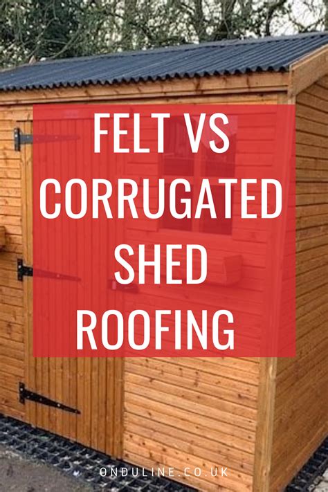 a wooden shed with the words felt vs corrugatedated shed roofing