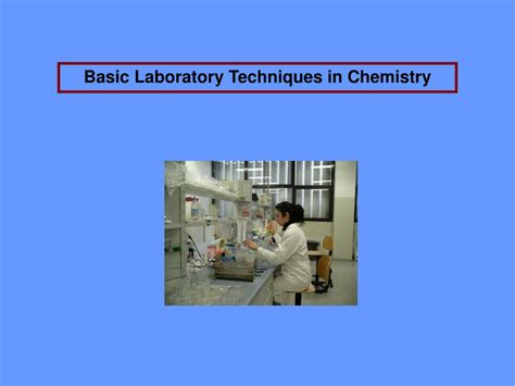 PPT - Basic Laboratory Techniques in Chemistry PowerPoint Presentation ...