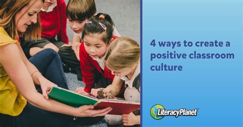 4 ways to create a positive classroom culture | LiteracyPlanet