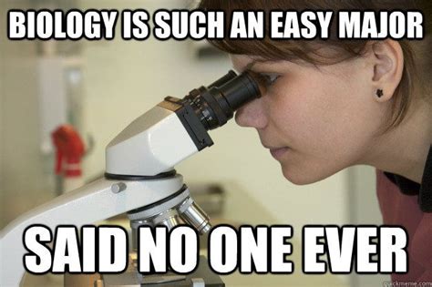 Biology is such an easy major said no one ever | Biology humor, Biology ...