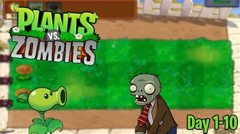 THERE ARE ZOMBIES ON YOUR LAWN! PLANTS VS ZOMBIES #1 (Day 1-10) - YouTube