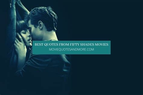 Best Quotes from Fifty Shades Movies – MovieQuotesandMore