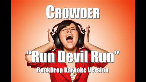 Crowder "Run Devil Run" BackDrop Christian Karaoke - YouTube