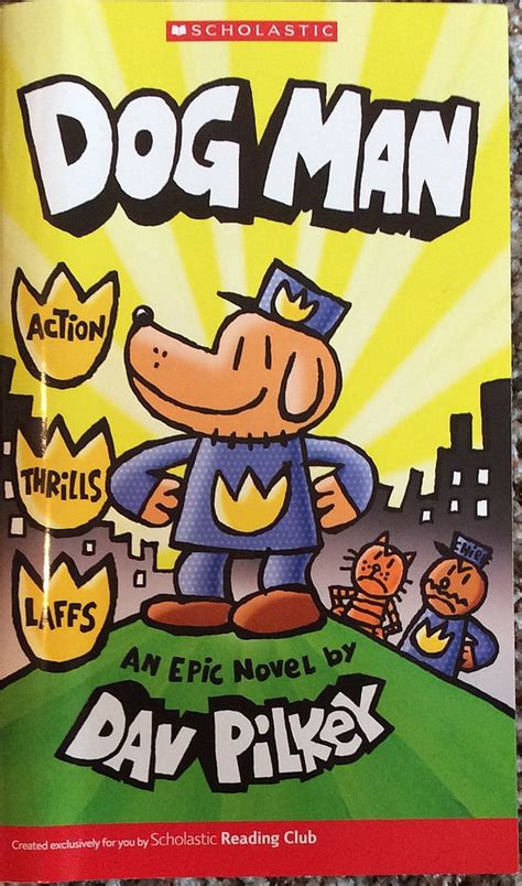 DogMan:An Epic Novel (Scholastic Reading Club) by Dav Pilkey | LibraryThing