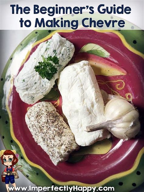 The Beginner's Guide to Making Chevre - a creamy and delicious goat cheese. |ImperfectlyHappy ...